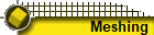 Meshing
